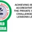Achieving ISO15189 Accreditation In The Private Sector: Challenges And Lessons Learnt